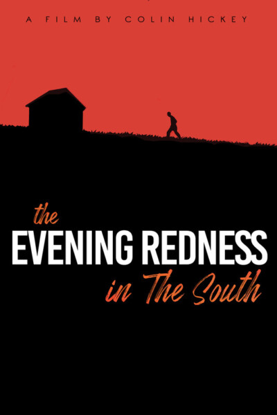THE EVENING REDNESS IN THE SOUTH<p>(Ireland)<p>BEST EXPERIMENTAL FILM <p>Colin Hickey