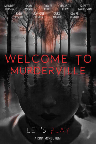 Welcome to Murderville<p>(USA)<p>BEST HORROR/THRILLER FILM<p>JDina McNeil